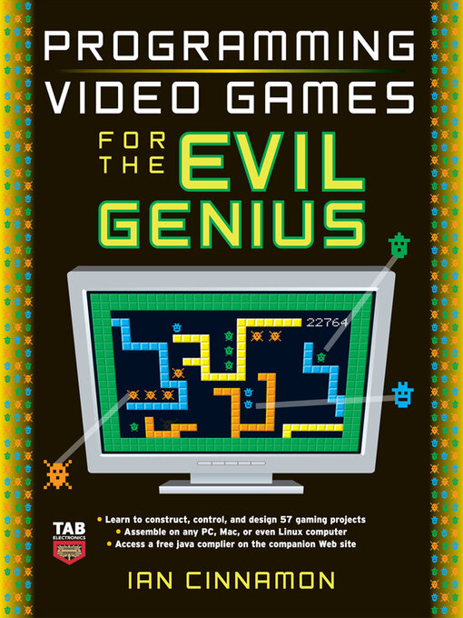 Title details for Programming Video Games for the Evil Genius by Ian Cinnamon - Available